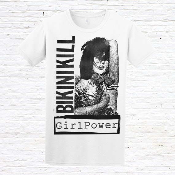 BIKINI KILL T Shirt Punk Rock Riot Grrrl Feminist Graphic Printed Band Music Tee